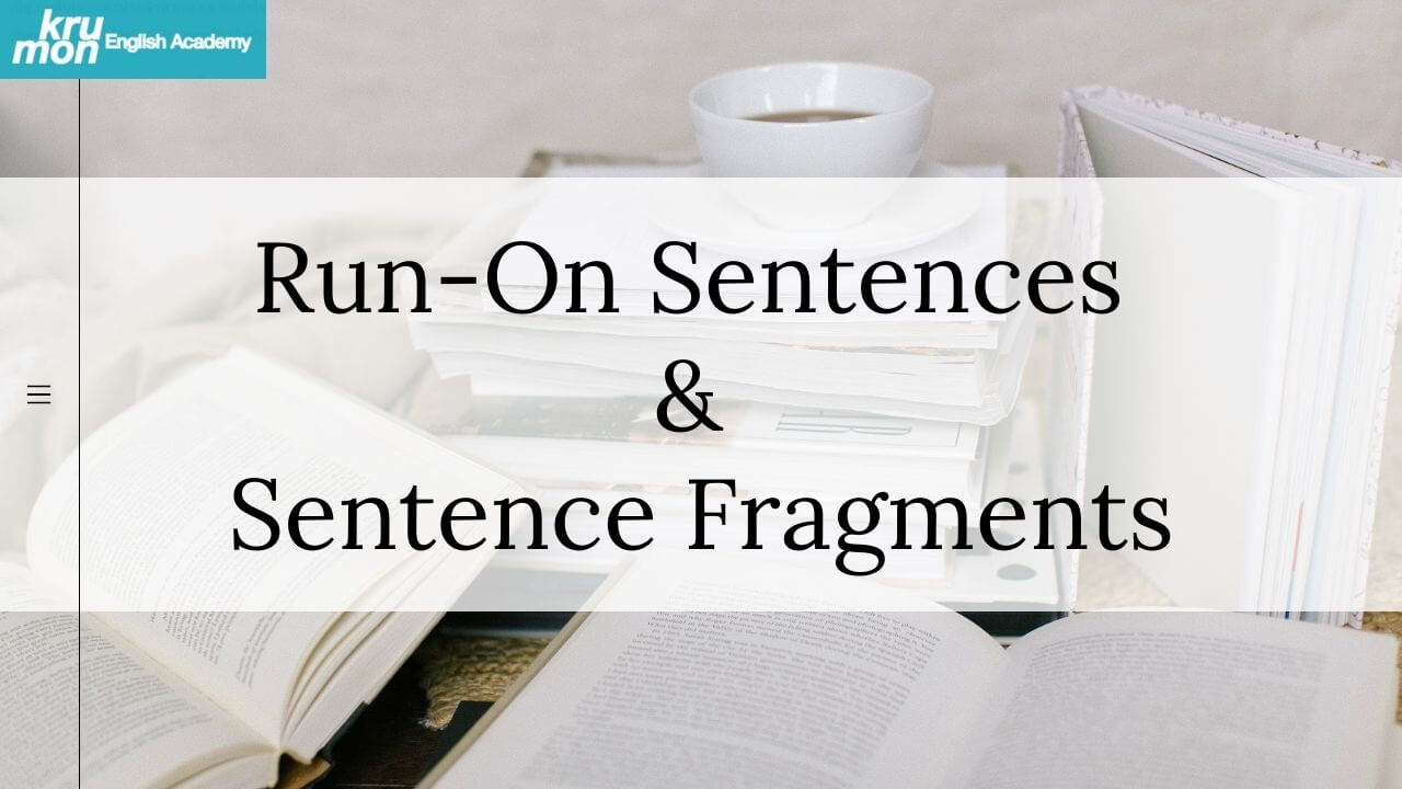 Run-on sentences และ sentence fragments cover